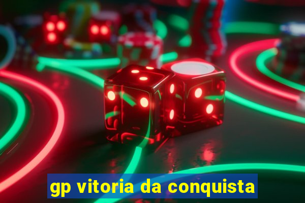 gp vitoria da conquista